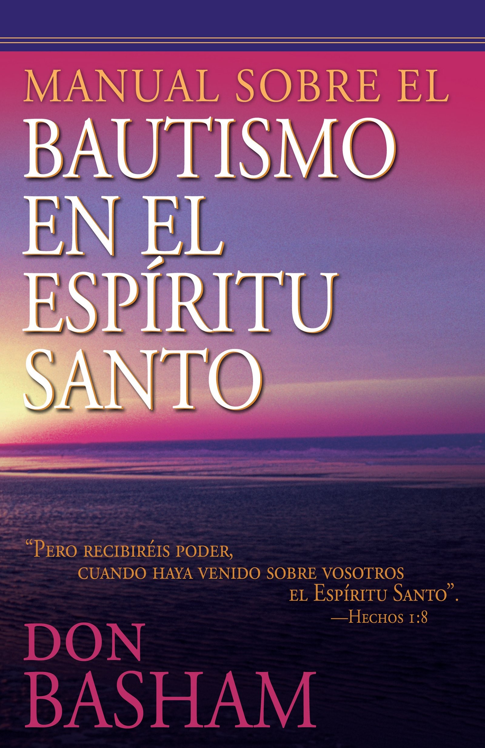 Manual Sobre El Bautismo En El Espíritu Santo - Casa Cristiana Emanuel